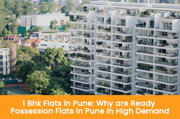 1 Bhk Flats in Pune Why are Ready Possession Flats in Pune in High Demand