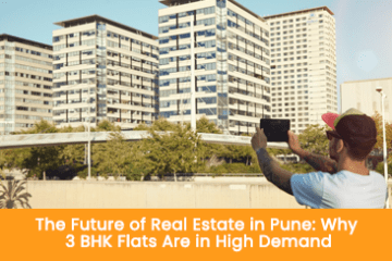 The Future of Real Estate in Pune: Why 3 BHK Flats Are in High Demand