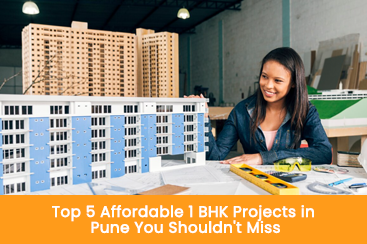 Top 5 Affordable 1 BHK Projects in Pune You Shouldn't Miss