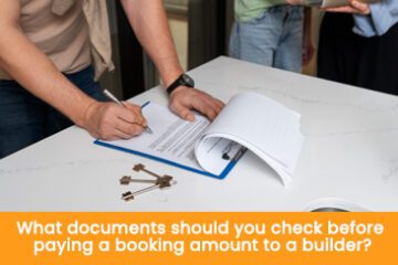 What documents should you check before paying a booking amount to a builder