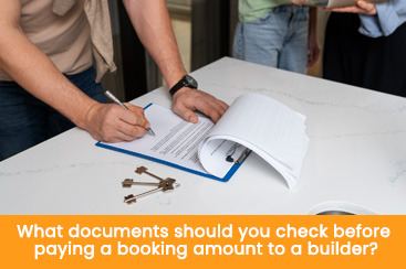 What documents should you check before paying a booking amount to a builder