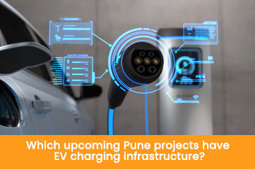 Which upcoming Pune projects have EV charging infrastructure