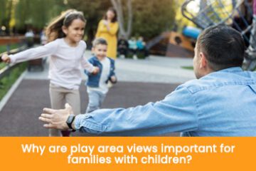 Why are play area views important for families with children